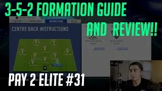 3-5-2 FORMATION GUIDE AND REVIEW!! IS IT USABLE IN WL? - PAY 2 ELITE # 31 - FIFA 19