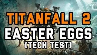 All Titanfall 2 Easter Eggs (Tech Test)