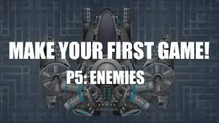 Make your first game! Part 5: Enemies!