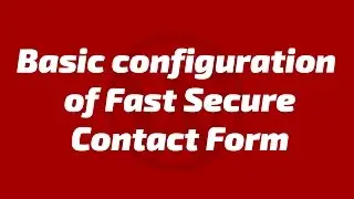 Installation and basic configuration of Fast Secure Contact Form plugin
