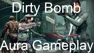 Dirty Bomb Live Commentary Aura Gameplay!