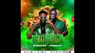 MIXTAPE DETONATION PORKY MIX & AFRIKEN AN
