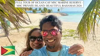FULL TOUR OF OCEAN CAY MSC MARINE RESERVE - MSC PRIVATE ISLAND/ BEAUTIFUL BAHAMAS 2026