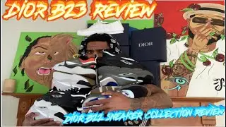 Dior B22,B23 Sneaker Collection Review & Unboxing (must have collection)