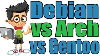 Debian vs Arch vs Gentoo
