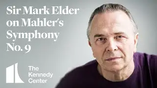 Sir Mark Elder on Mahler's Ninth | Feb. 16, 18, & 19, 2023