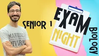 Exam Night - biology - senior 1 - دكتور مصطفي خضر