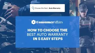 How To Choose The Best Extended Auto Warranty in 5 Easy Steps