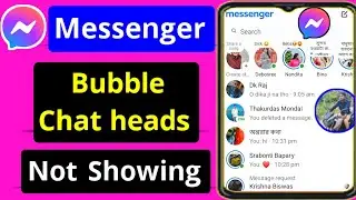 Chat heads not show / Messenger bubble not working / Messenger bubble not showing / Bubble messenger