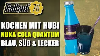 NUKA COLA QUANTUM | Kochen mit Hubi | Fallout 76 Kochbuch