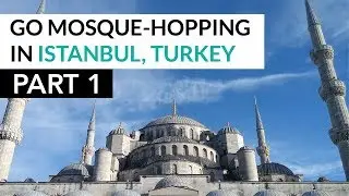 5 of Istanbul's Historical Mosques - Built Before 18th Century | Travel Guide