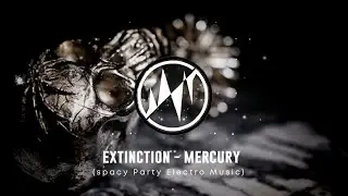 [FREE] 🔊 Extinction - Mercury (spacy Party Electro Music) (No Copyright Music) #danceyedm