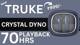 Truke Crystal Dyno Earbuds Only @999/- 🔥  Best TWS Earbuds Under 1000 @Bisnu