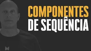 Componentes de Sequ&ecirc;ncia