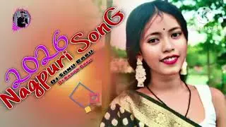 New NaGpuri SonG 2026 || Dj Sonu Babu or Dj Bapon Babu || New NaGpuri video 2026 || St Nagpuri max 