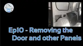 Ep 10 - Removing the Door and other Panels