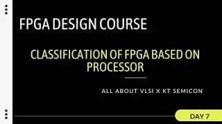 Different Types of FPGAs Explained | Soft Processor vs Hard Processor vs No Processor