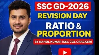 #SSC GD-2026 MATHS REVISION RATIO&PROPORTION (अनुपात और समानुपात) BY RAHUL KR (SSC CGL CRACKER) #SSC