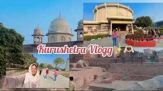 Kurushetra Darshan Vloggg✨😸🙂 || Haryana Police || Field Training Days || Kurushetra Visit || Vlogs