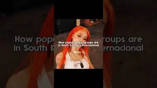 (Part. 2) How popular kpop groups are in South Korea vs International#lesserafim#enhypen#aespa#idle