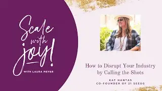 Kat Hantas: How to Disrupt Your Industry by Calling the Shots (Interview)