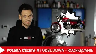 Polska Cezeta #1 Projekt Odbudowy Cezet Sport 477 - Rozkręcanie