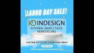 INDESIGN KITCHEN AND BATH LABOR DAY SALE!!