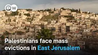 UN: Israel's evictions of Palestinians in East Jerusalem could amount to war crimes | DW News