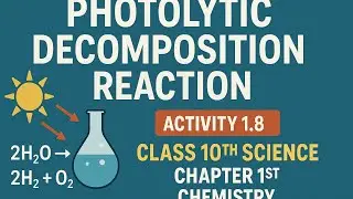 Photolytic Decomposition Reaction, Photochemical Reaction AgBr & AgCl Class 10th Science Chemistry