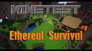 TREE FARM!! - Survival in Ethereal Ep 6 | Minetest