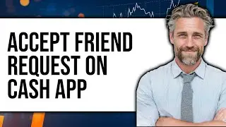 How to Accept Friend Request on Cash App 2025 - Full Guide