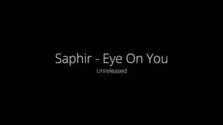 Saphir - Eye On You (unreleased drum n bass)