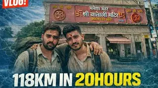 118 KM in 18 Hours 👣-Jai Salasar Balaji Maharaj!🙆🙏