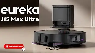 Eureka J15 Max Ultra, le robot aspirateur ultime ?