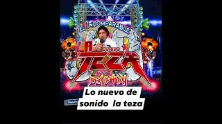 sonido la teza cumbia de los mesones de mi tierra