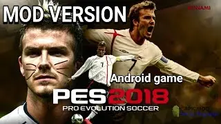 Pro evolution soccer 2018 MOD VERSION V.2.0.0 || PES 18 || android game download