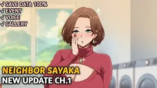 NEW UPDATE NEIGHBOR SAYAKA [ch.1] + SAVE DATA 100%!!!