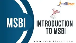 Introduction to MSBI | MSBI Tutorial | Online MSBI Training | Intellipaat