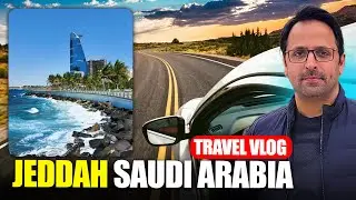 Jeddah Saudi Arabia Travel Vlog 2025 | Khoobsurat Sheher ka Safar 🇸🇦