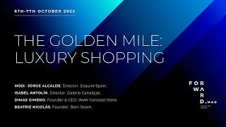 Forward_MAD 22: The Golden Mile: Luxury Shopping