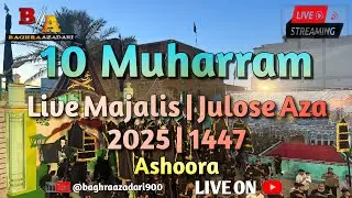 Baghra Azadari is live 10 Muharram | Ashoora | 2025 | 1447