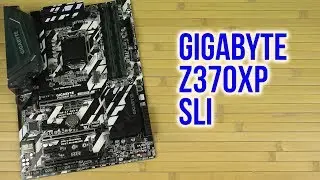 Распаковка Gigabyte Z370XP SLI