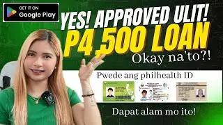✅ YES!! APPROVED ULIT AKO! P4,500 ANG LOAN - ALAMIN KUNG MAGKANO ANG PWEDE MARECEIVED??