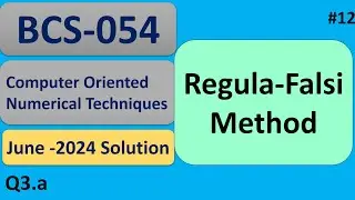 Regula-Falsi Method | Explanation in Hindi | Question paper June -2024 | BCS-054 #12