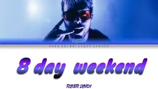 Riker Lynch '8 Day Weekend' Lyrics [Color Coded ENG_ESP]