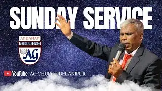 SUNDAY SERVICE | 01ST FEBRUARY 2026 | REV  K S EBENEZER  | AG CHURCH |ANDAMAN
