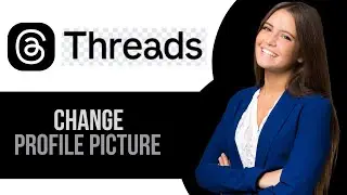 How to Change Profile Picture in Threads App on Mobile