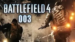 BATTLEFIELD 4 #003 - Die Eskorte [HD+] [ULTRA] | Let's Play Battlefield 4
