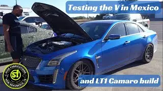 Testing the V in Mexico and LT1 Camaro build