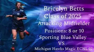 Bricelyn Betts 2025, SBV ECNL 07 vs Michigan Hawks Magic ECNL 07 - September 17, 2023